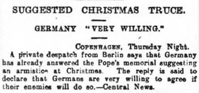 The Birmingham Daily Mail reported that the Pope's attempts to secure a Christmas Truce in 1914 looked favourable.