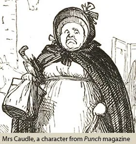 Mrs Caudle, a character in Punch magazine